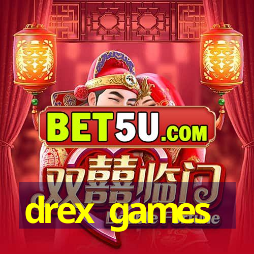 drex games